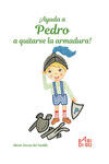 &iexcl;Ayuda a Pedro a quitarse la armadura!