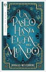 Un paseo hasta el fin del mundo Un paseo hasta el fin del mundo