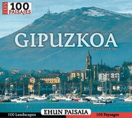 Los 100 paisajes de Gipuzkoa Los 100 paisajes de Gipuzkoa