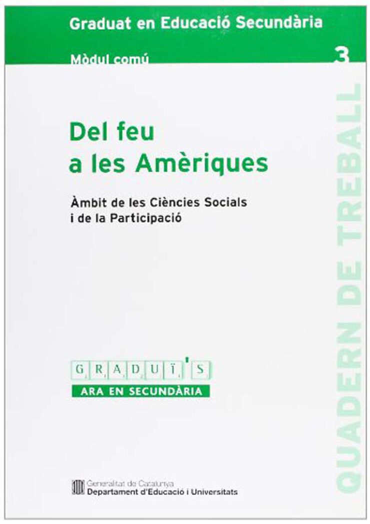 feu a les Amèriques. Àmbit de les Ciències Socials i la Participació. Graduat en Educació Secundària. Mòdul comú 3/Del