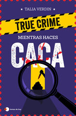 True crime para resolver mientras haces caca True crime para resolver mientras haces caca