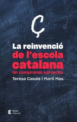 La reinvenció de l'escola catalana La reinvenció de l'escola catalana