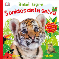 Bebé tigre: Sonidos de la selva Bebé tigre: Sonidos de la selva
