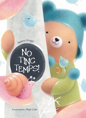 NO TINC TEMPS! NO TINC TEMPS!