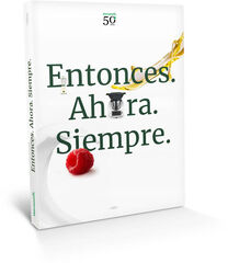 Entonces. Ahora. Siempre.