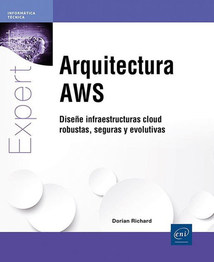 Arquitectura AWS. Dise&ntilde;e infraestructuras cloud robustas, seguras y evolutivas