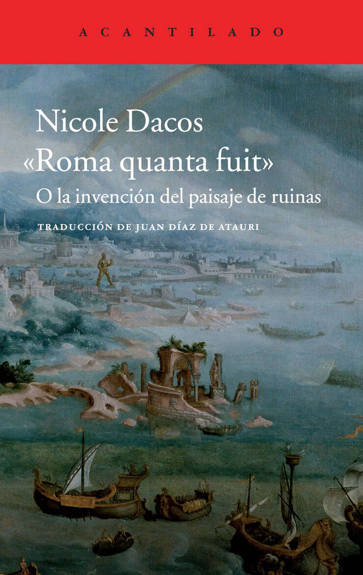 Roma quanta fuit: O la invención del paisaje de ruinas