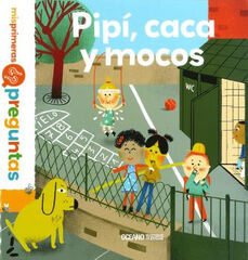 Pipí, caca y mocos Pipí, caca y mocos