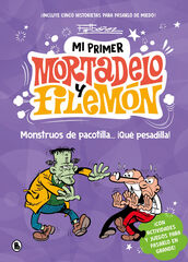 Mi primer Mortadelo y Filemón - Monstruos de pacotilla... ¡qué pesadilla! Mi primer Mortadelo y Filemón - Monstruos de pacotilla... ¡qué pesadilla!
