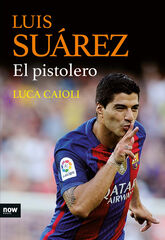 Luis Suárez, el pistolero Luis Suárez, el pistolero