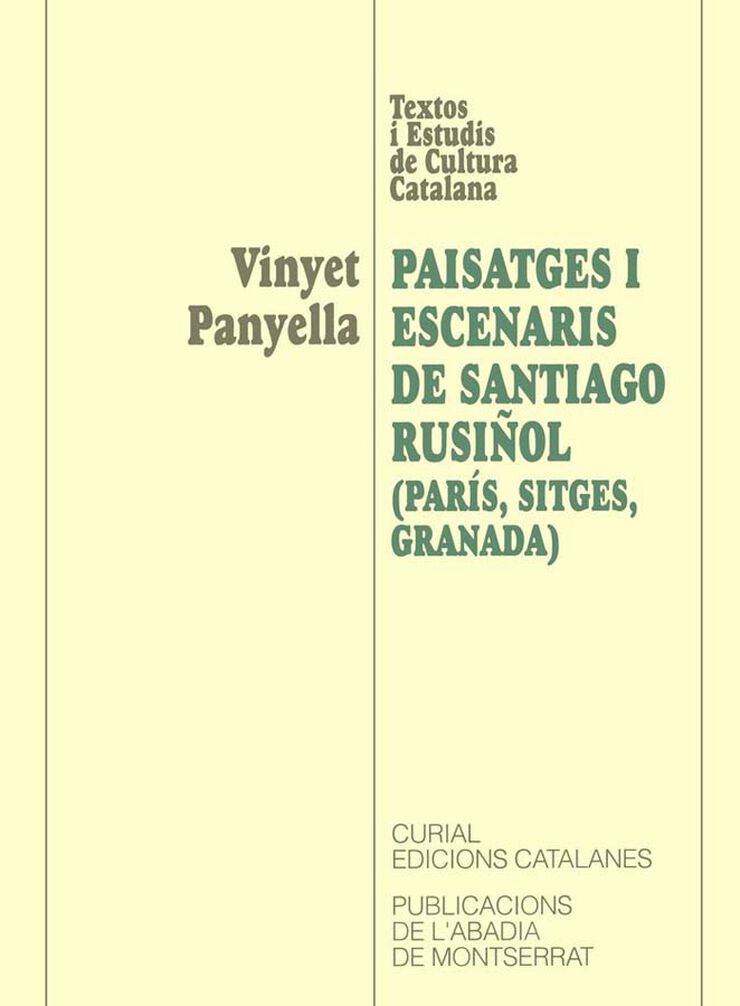 Paisatges i escenaris de Santiago Rusiñol (París, Sitges, Granada)