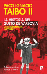 La historia del gueto de Varsovia: una resistencia imposible La historia del gueto de Varsovia: una resistencia imposible