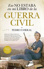 Eso No Estaba En Mi Libro De La Guerra Civil Eso No Estaba En Mi Libro De La Guerra Civil