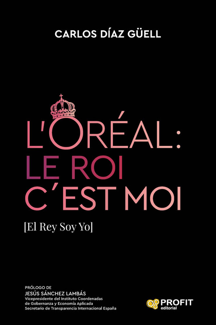 L'ORÉAL: Le Roi c´Est Moi