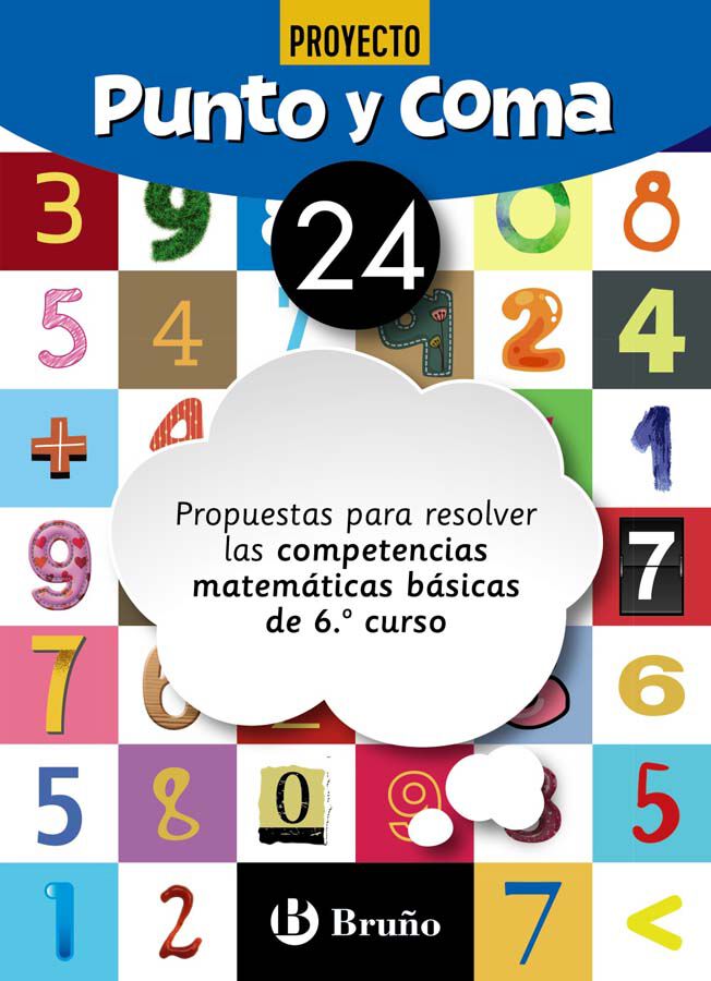 Punto y Coma Matem&aacute;ticas 24 Propuestas para resolver las competencias matem&aacute;ticas b&aacute;sicas de 6.&ordm; curso