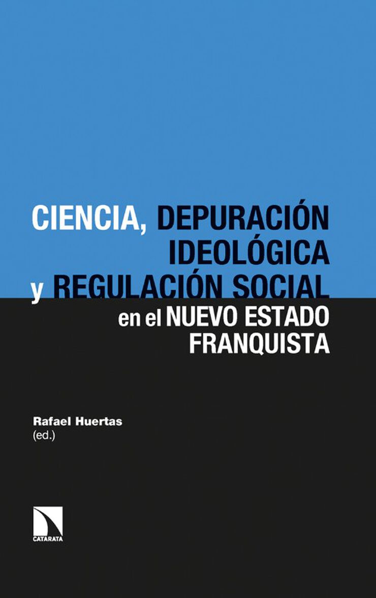 Ciencia, depuración ideológica y regulación social en el nuevo Estado franquista