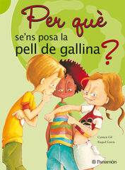 Per què sen's posa la pell de gallina? Per què sen's posa la pell de gallina?