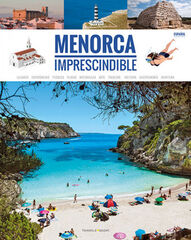 Menorca. Imprescindible Menorca. Imprescindible