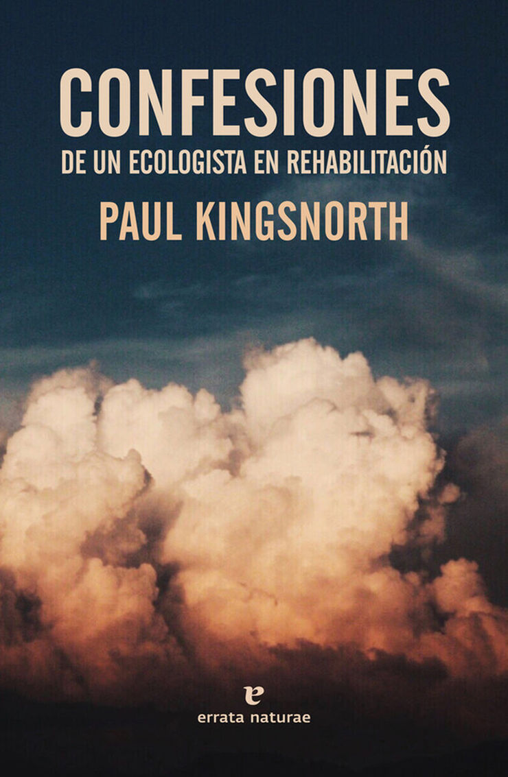 Confesiones de un ecologista en rehabilitación