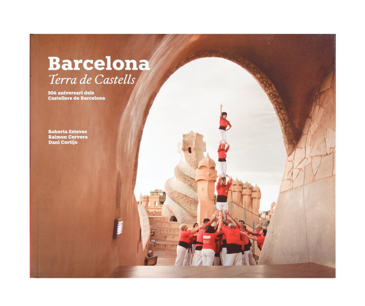 Barcelona Terra de Castells- 50è aniversari dels Castellers de Barcelona