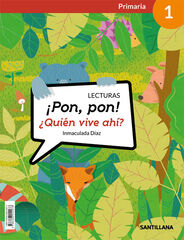 1r Prim. Lecturas Pon Pon Quien Vive Ed18 1r Prim. Lecturas Pon Pon Quien Vive Ed18