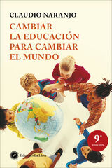 Cambiar la educación para cambiar el mundo Cambiar la educación para cambiar el mundo