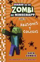 Minecraft. Diario de un Zombi de Minecraft. Abusones y colegas