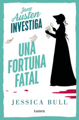 Una fortuna fatal (Jane Austen investiga 2) Una fortuna fatal (Jane Austen investiga 2)