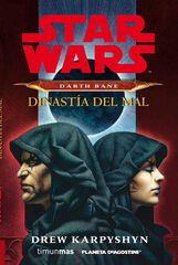 Star Wars Darth Bane Dinastía del mal (novela) Star Wars Darth Bane Dinastía del mal (novela)