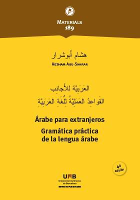 &Aacute;rabe para extranjeros: Gram&aacute;tica pr&aacute;ctica de la lengua &aacute;rabe