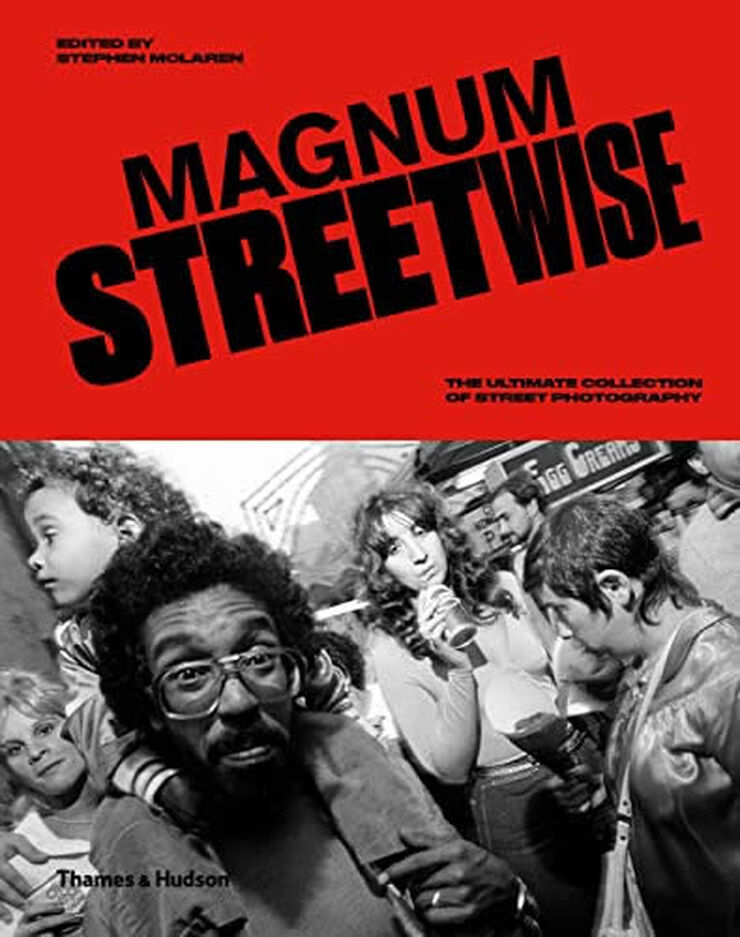 Magnum streetwise: the ultimate collection of street photography