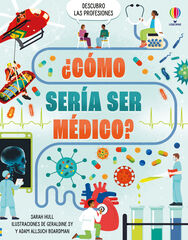 ¿Cómo sería ser médico? ¿Cómo sería ser médico?
