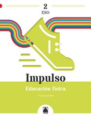 Impulso 2. Educación Física 2º ESO Impulso 2. Educación Física 2º ESO