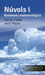 Núvols i fenòmens meteorològics Núvols i fenòmens meteorològics