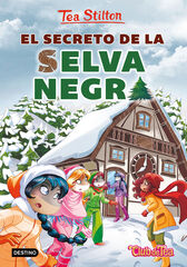 Tea Stilton 35. El secreto de la Selva Negra Tea Stilton 35. El secreto de la Selva Negra