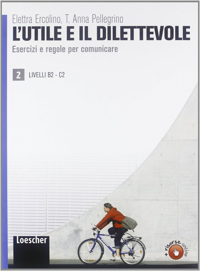 LOE Utile e Dilettevole/2 Loescher 9788820133849