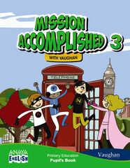 Mission Accomplished Pupils book 3 Primaria