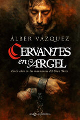 Cervantes en argel Cervantes en argel