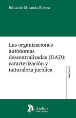 Las organizaciones aut&oacute;nomas descentralizadas (OAD): caracterizaci&oacute;n y naturaleza jur&iacute;dica
