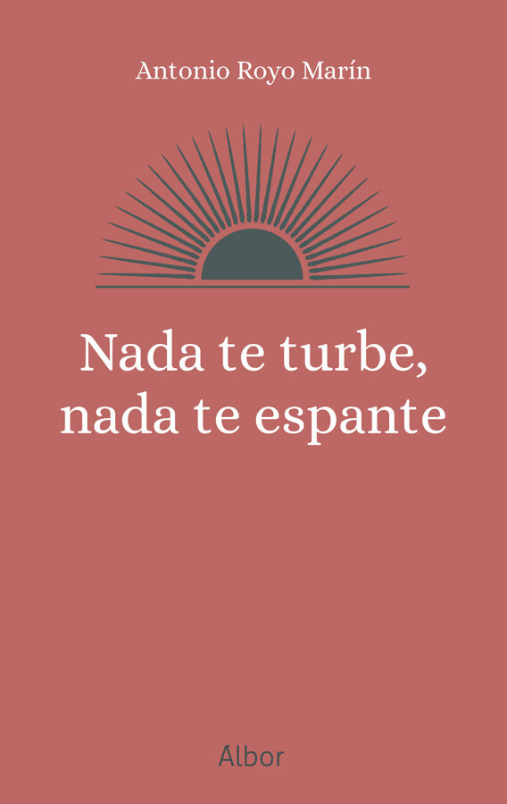 Nada te turbe, nada te espante