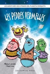 Els Pinxos del Planeta Croqueta. 1. Les Pedres vermelles Els Pinxos del Planeta Croqueta. 1. Les Pedres vermelles