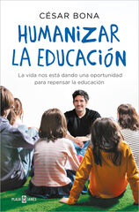 Humanizar la educación Humanizar la educación