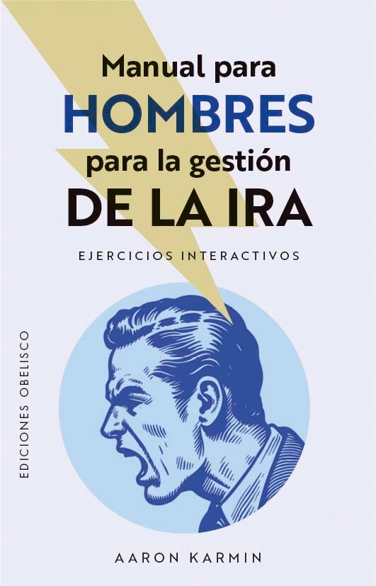 Manual para hombres para la gesti&oacute;n de la ira