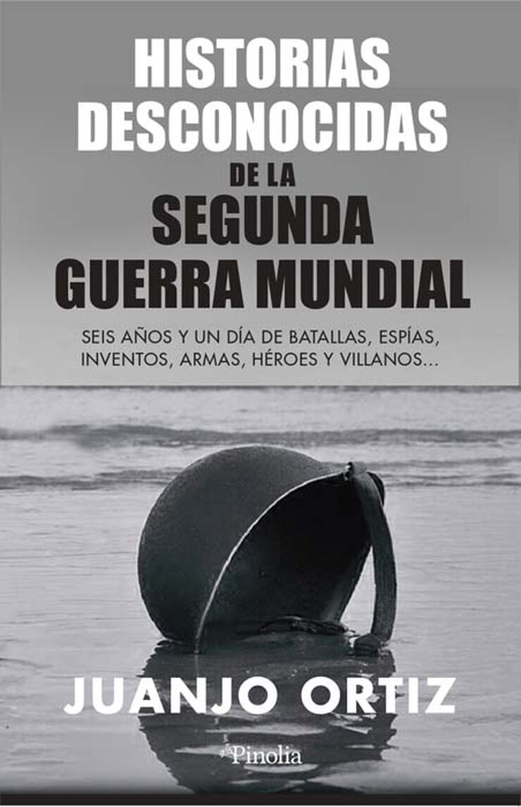 Historias desconocidas de la Segunda Guerra Mundial