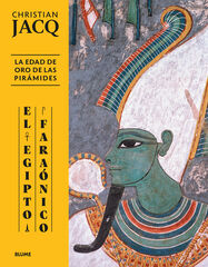 Egipto faraónico. Edad de oro de las pirámides Egipto faraónico. Edad de oro de las pirámides