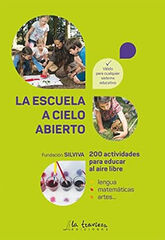 La escuela a cielo abierto La escuela a cielo abierto