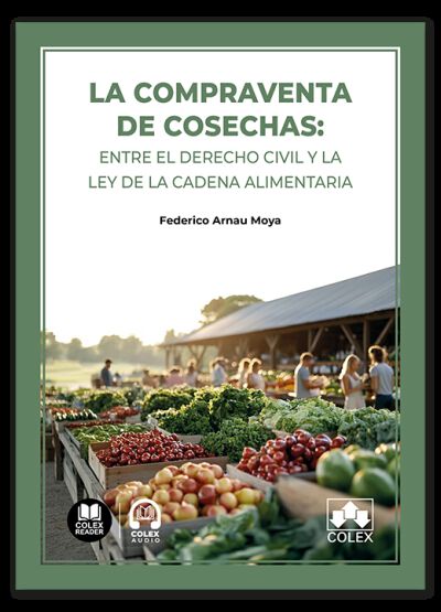 La compraventa de cosechas: entre el Derecho civil y la Ley de la Cadena Alimentaria