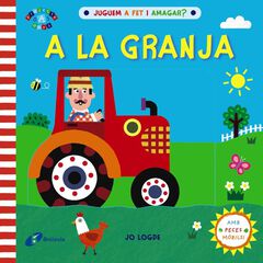 Juguem a fet i amagar? A la granja Juguem a fet i amagar? A la granja