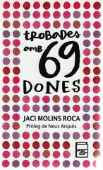 Trobades amb 69 dones Trobades amb 69 dones
