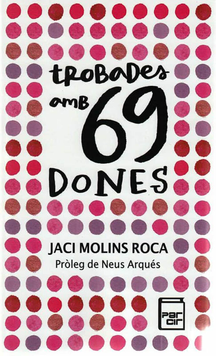 Trobades amb 69 dones Trobades amb 69 dones